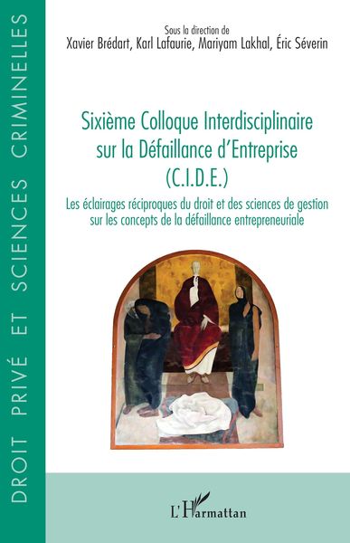 Produktbild: Sixi&egrave;me Colloque Interdisciplinaire sur la D&eacute;faillance d'Entreprise (C.I.D.E.)