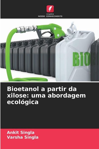 Produktbild: Bioetanol a partir da xilose: uma abordagem ecol&oacute;gica