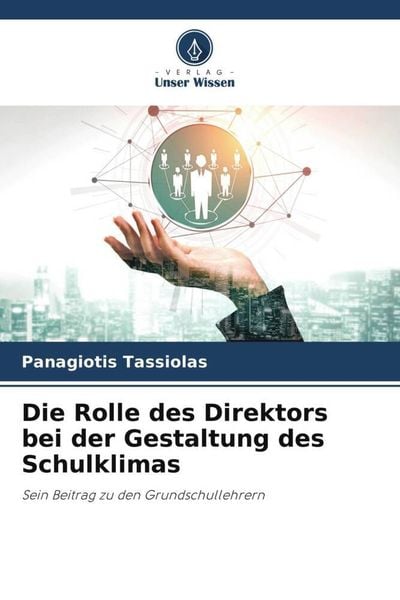 Produktbild: Die Rolle des Direktors bei der Gestaltung des Schulklimas