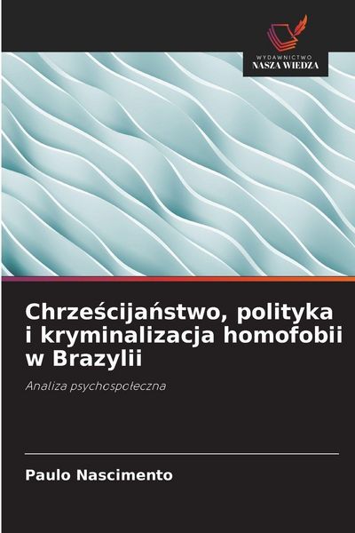 Produktbild: Chrze&iquest;cija&iquest;stwo, polityka i kryminalizacja homofobii w Brazylii