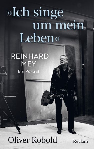 Produktbild: "Ich singe um mein Leben". Reinhard Mey - ein Portr&auml;t