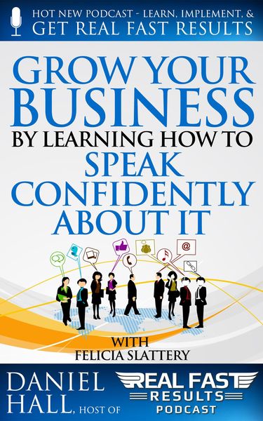 Produktbild: Grow Your Business by Learning How to Speak Confidently About It (Real Fast Results, #33)