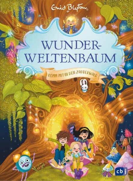 Wunderweltenbaum - Komm mit in den Zauberwald, Gebundene Ausgabe von Enid Blyton, CBJ, 9783570180891