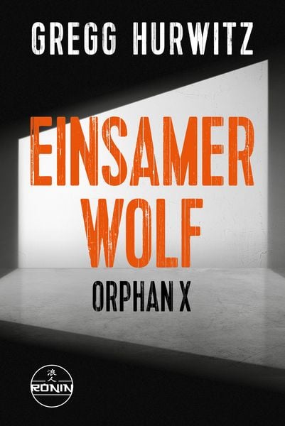 Produktbild: Einsamer Wolf. Ein Orphan X-Thriller von Gregg Hurwitz