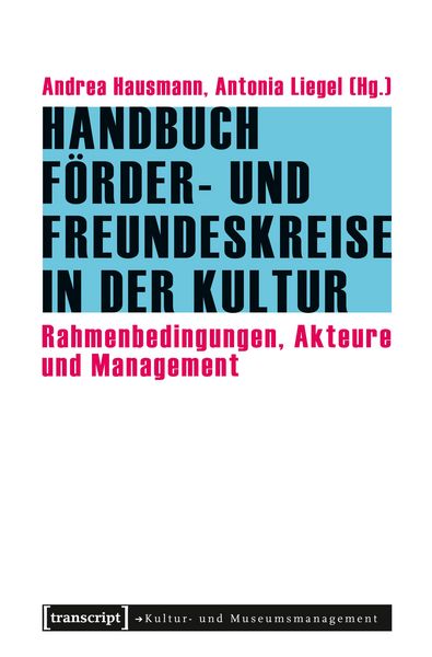 Produktbild: Handbuch F&ouml;rder- und Freundeskreise in der Kultur