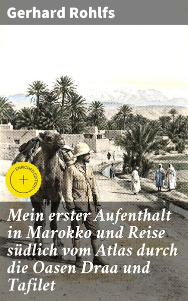 Produktbild: Mein erster Aufenthalt in Marokko und Reise s&uuml;dlich vom Atlas durch die Oasen Draa und Tafilet
