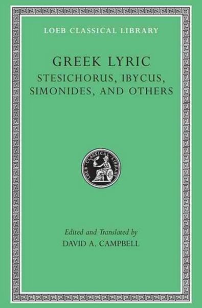 Produktbild: Greek Lyric, Volume III - Stesichorus, Ibycus, Simonides, and Others