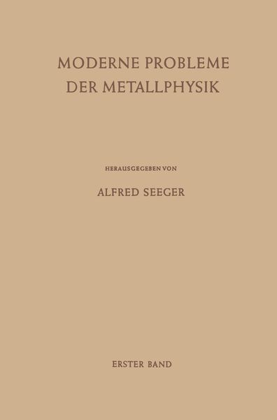 Moderne Probleme der Metallphysik, Taschenbuch von Alfred Seeger, Springer Berlin, 9783642875304