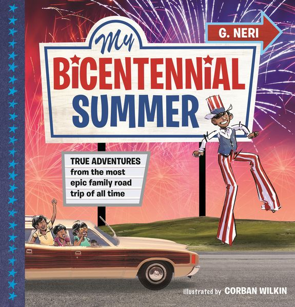 Produktbild: My Bicentennial Summer: True Adventures from the Most Epic Family Road Trip of All Time