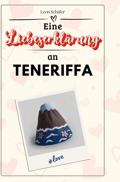 Produktbild: Eine Liebeserkl&auml;rung an Teneriffa