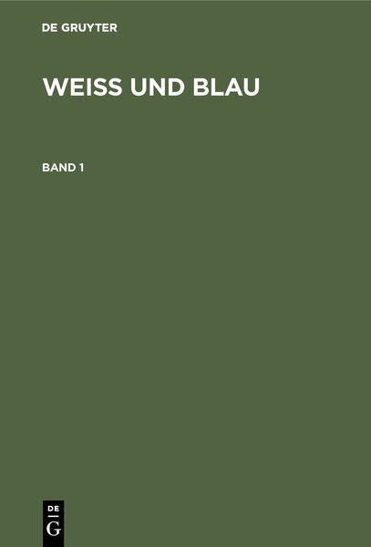 Produktbild: Wei&szlig; und Blau. Band 1