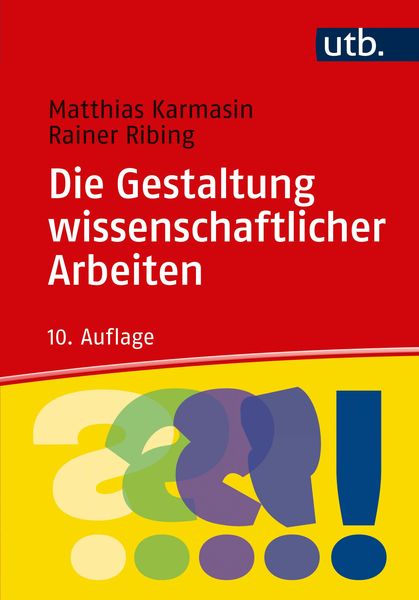 Produktbild: Die Gestaltung wissenschaftlicher Arbeiten