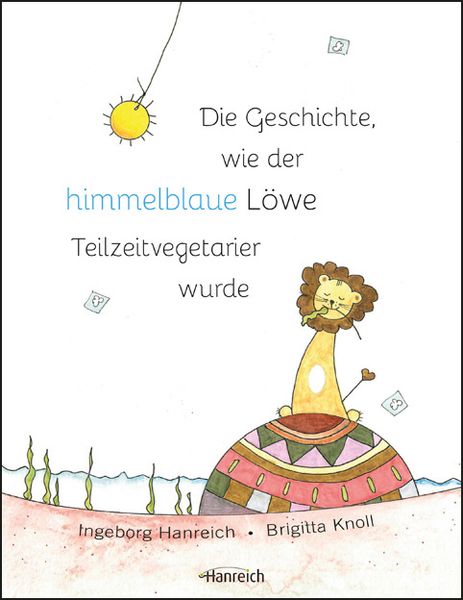 Produktbild: Die Geschichte wie der himmelblaue L&ouml;wen Teilzeitvegetarier wurde