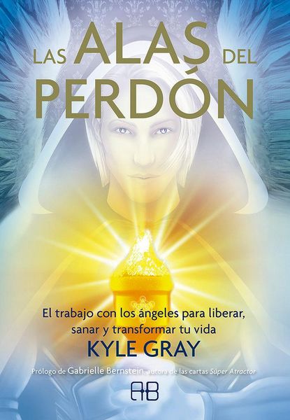 Produktbild: Las alas del perd&oacute;n : el trabajo con los &aacute;ngeles para liberar, sanar y transformar tu vida