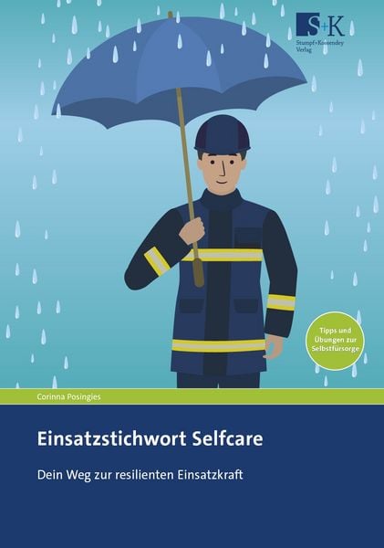Einsatzstichwort Selfcare, Paperback von Corinna Posingies, Stumpf + Kossendey, 978-3-96461-084-3