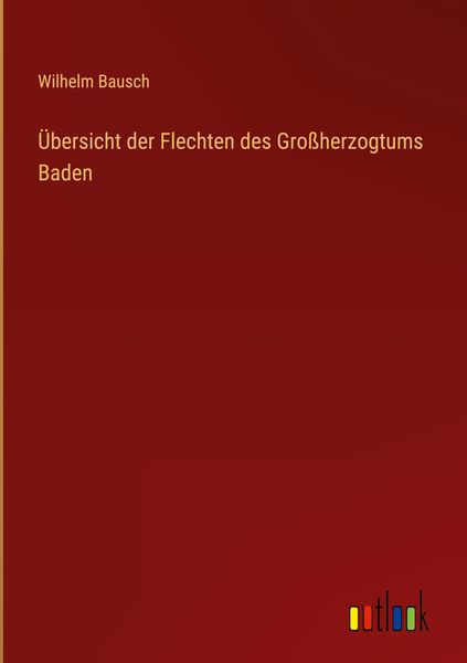 Produktbild: &Uuml;bersicht der Flechten des Gro&szlig;herzogtums Baden