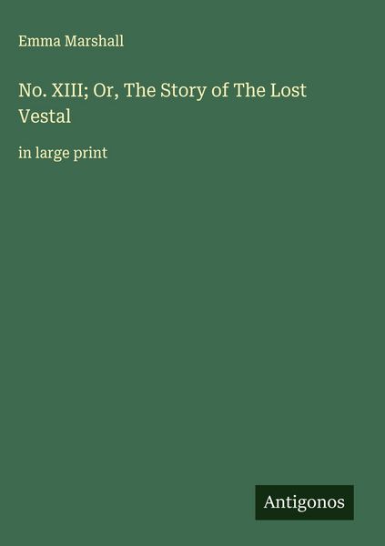 Produktbild: No. XIII; Or, The Story of The Lost Vestal