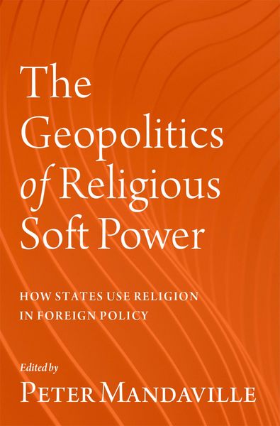 Produktbild: The Geopolitics of Religious Soft Power