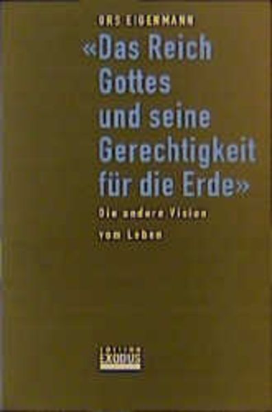 'Das Reich Gottes und seine Gerechtigkeit für die Erde'