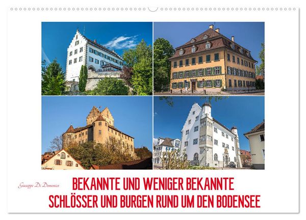 Bekannte und weniger bekannte Schlösser und Burgen rund um dem Bodensee (Wandkalender 2026 DIN A2 quer), CALVENDO Monatskalender