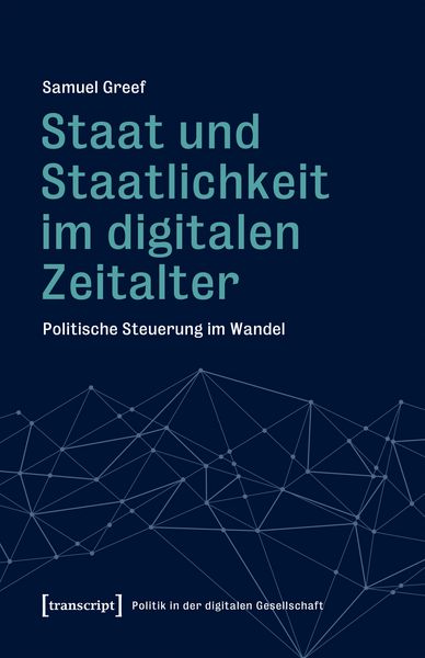 Produktbild: Staat und Staatlichkeit im digitalen Zeitalter