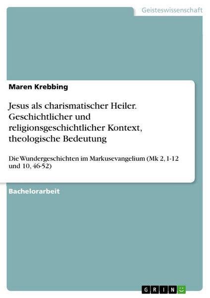 Produktbild: Jesus als charismatischer Heiler. Geschichtlicher und religionsgeschichtlicher Kontext, theologische Bedeutung
