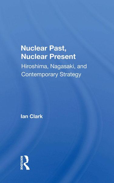 Produktbild: Nuclear Past, Nuclear Present