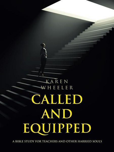 Produktbild: Called and Equipped: A Bible Study for Teachers and Other Harried Souls