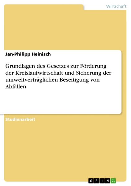 Produktbild: Grundlagen des Gesetzes zur F&ouml;rderung der Kreislaufwirtschaft und Sicherung der umweltvertr&auml;glichen Beseitigung von Abf&auml;llen