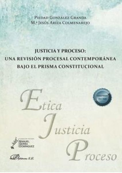 Produktbild: Justicia Y Proceso: Una Revision Procesal Contemporanea Bajo El Prisma Constitucional