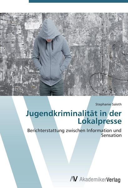 Produktbild: Jugendkriminalit&auml;t in der Lokalpresse