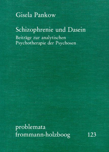 Produktbild: Schizophrenie und Dasein. Beitr&auml;ge zur analytischen Psychotherapie der Psychosen