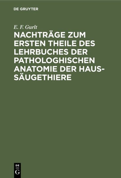 Produktbild: Nachtr&auml;ge zum ersten Theile des Lehrbuches der pathologhischen Anatomie der Haus-S&auml;ugethiere