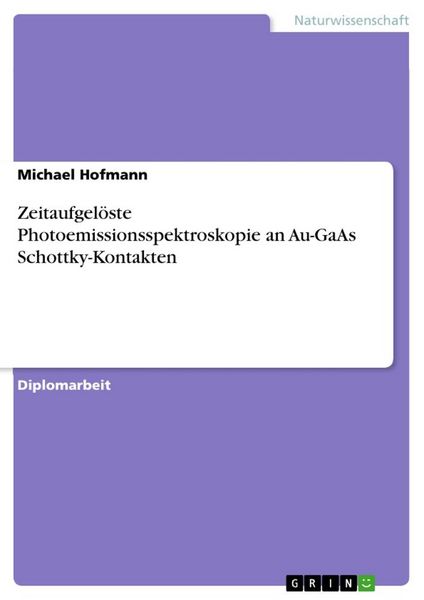 Produktbild: Zeitaufgel&ouml;ste Photoemissionsspektroskopie an Au-GaAs Schottky-Kontakten