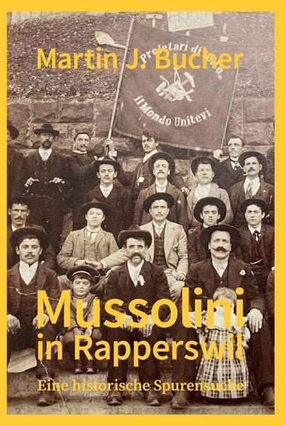 Produktbild: Bucher, M: Mussolini in Rapperswil