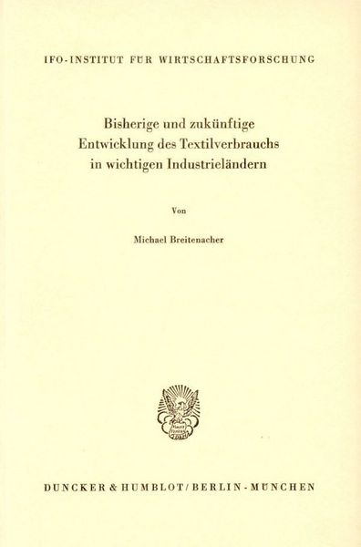 Produktbild: Bisherige und zuk&uuml;nftige Entwicklung des Textilverbrauchs in wichtigen Industriel&auml;ndern.