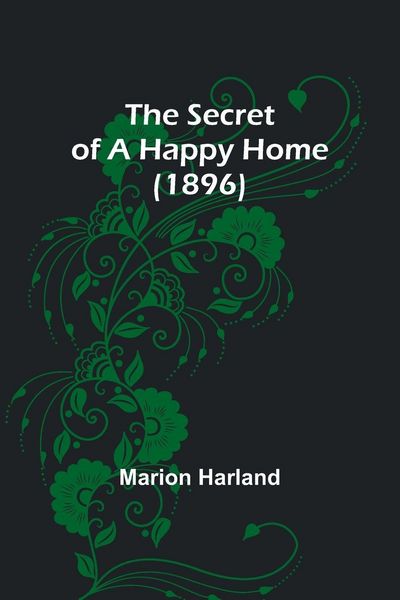 Produktbild: The Secret of a Happy Home (1896)
