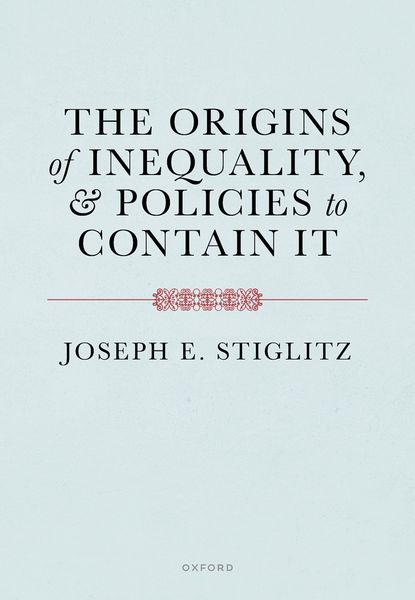 Produktbild: The Origins of Inequality and Policies to Contain It