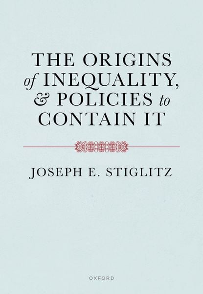 Produktbild: The Origins of Inequality and Policies to Contain It