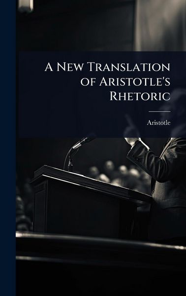 Produktbild: A New Translation of Aristotle's Rhetoric