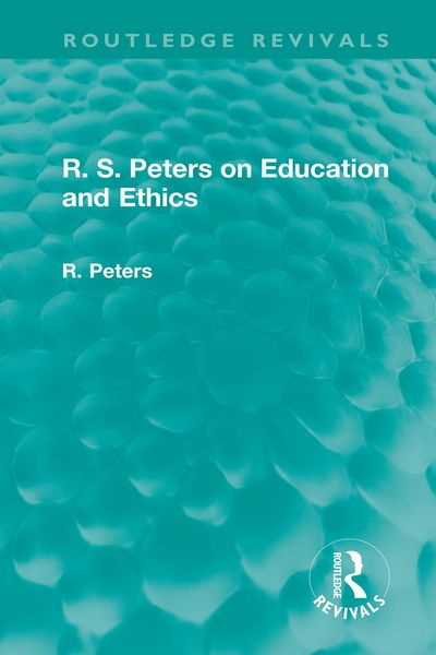 Produktbild: R. S. Peters on Education and Ethics