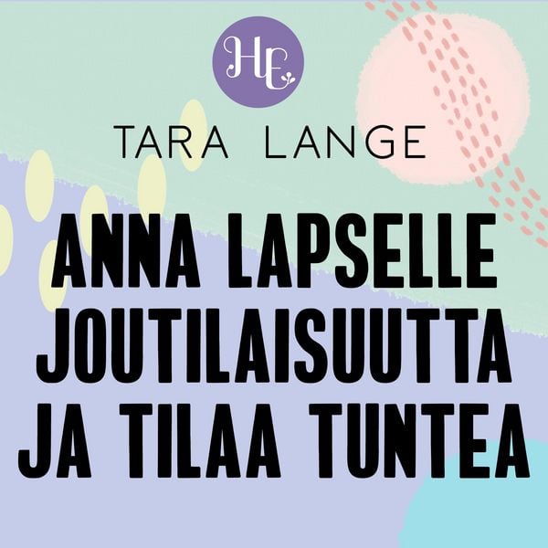 Anna lapselle joutilaisuutta ja tilaa tuntea - Tara Lange, Audio, 9789179092597
