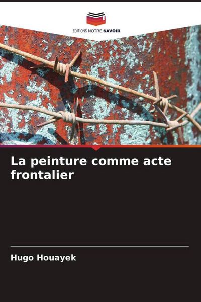 Produktbild: La peinture comme acte frontalier