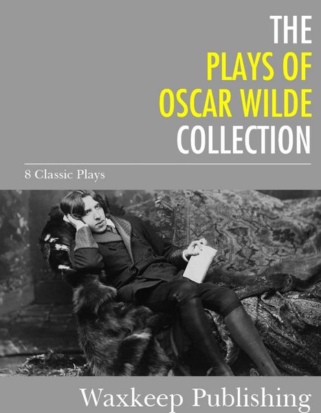 Produktbild: The Plays of Oscar Wilde