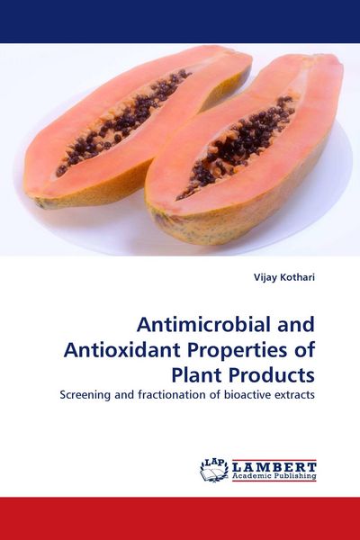 Produktbild: Antimicrobial and Antioxidant Properties of Plant Products