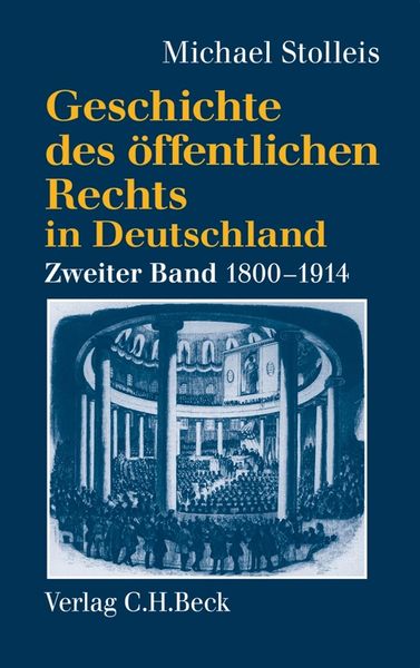 Produktbild: Geschichte des &ouml;ffentlichen Rechts in Deutschland Bd. 2: Staatsrechtslehre und Verwaltungswissenschaft 1800-1914