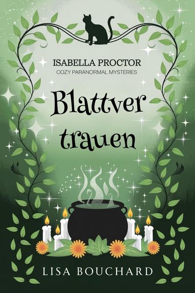 Produktbild: Blattvertrauen (Isabella Proctor Gem&uuml;tliche Paranormal Krimis, #1)