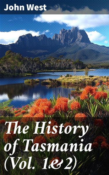 Produktbild: The History of Tasmania (Vol. 1&2)