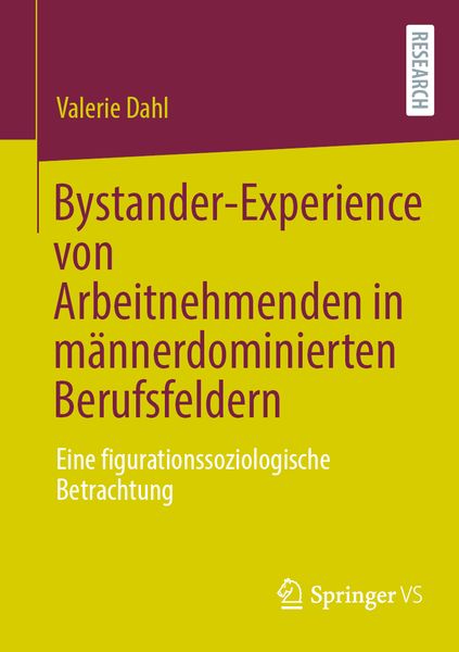 Produktbild: Bystander-Experience von Arbeitnehmenden in m&auml;nnerdominierten Berufsfeldern