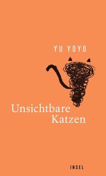 Unsichtbare Katzen, Gebundene Ausgabe von Yu Yoyo, Insel, 978-3-458-64424-8